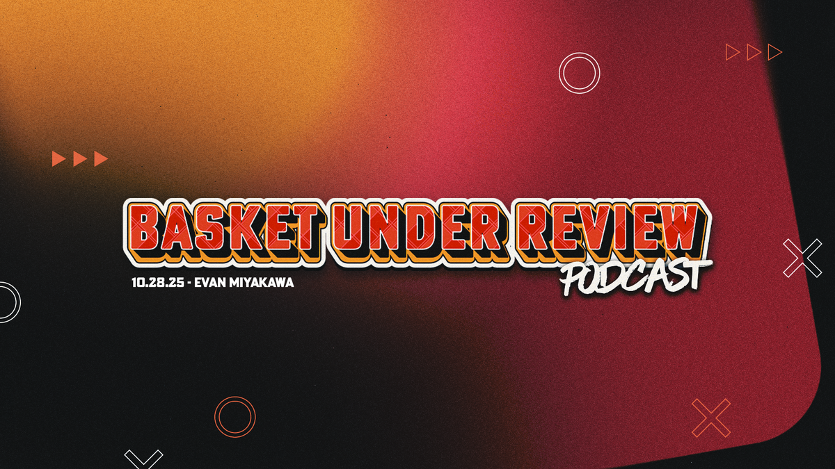 The Basket Under Review Podcast: S1E16 - A Conversation with Evan Miyakawa Post feature image