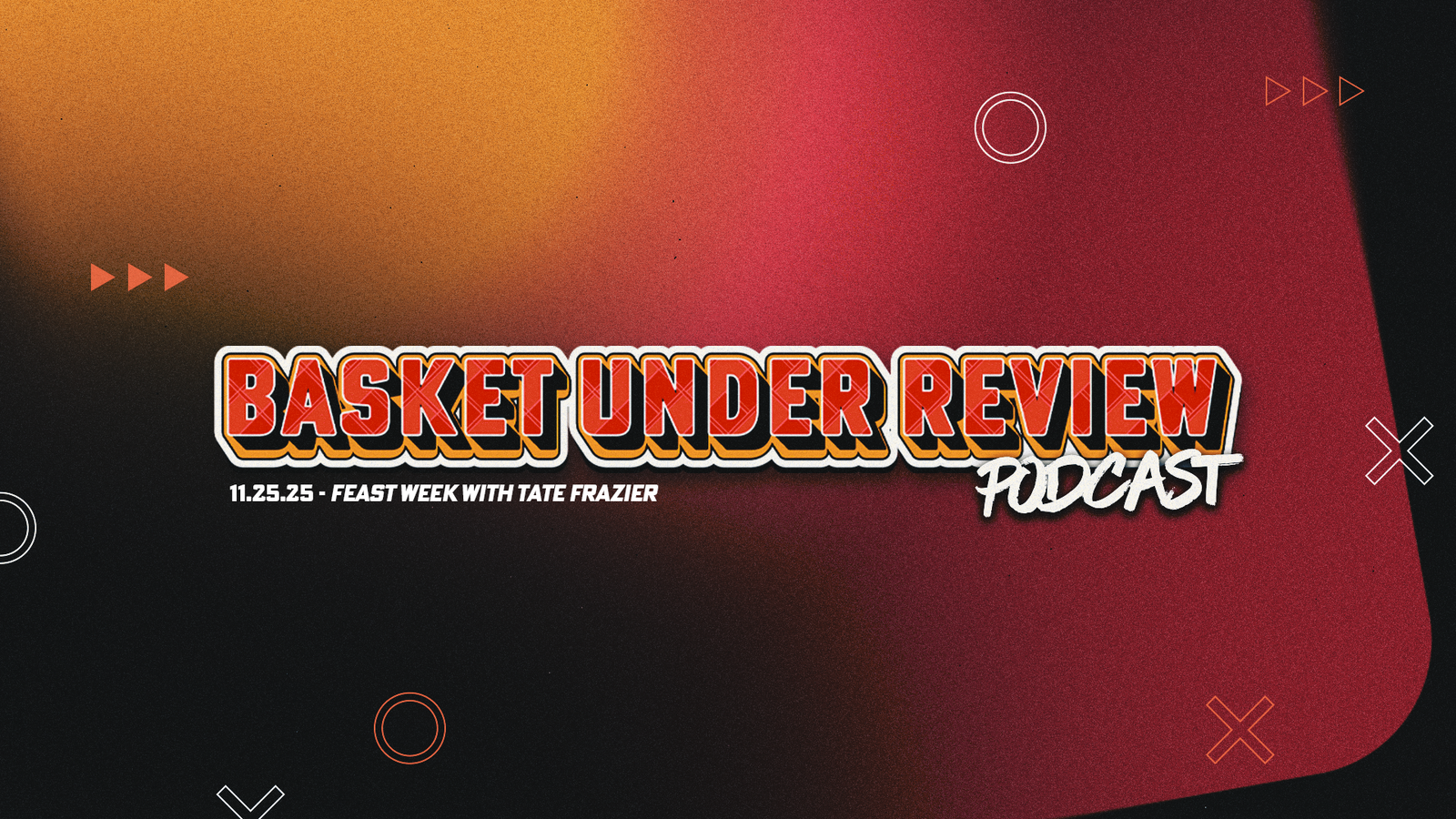 The Basket Under Review Podcast: S1E20 - Feast Week with Tate Frazier Post feature image
