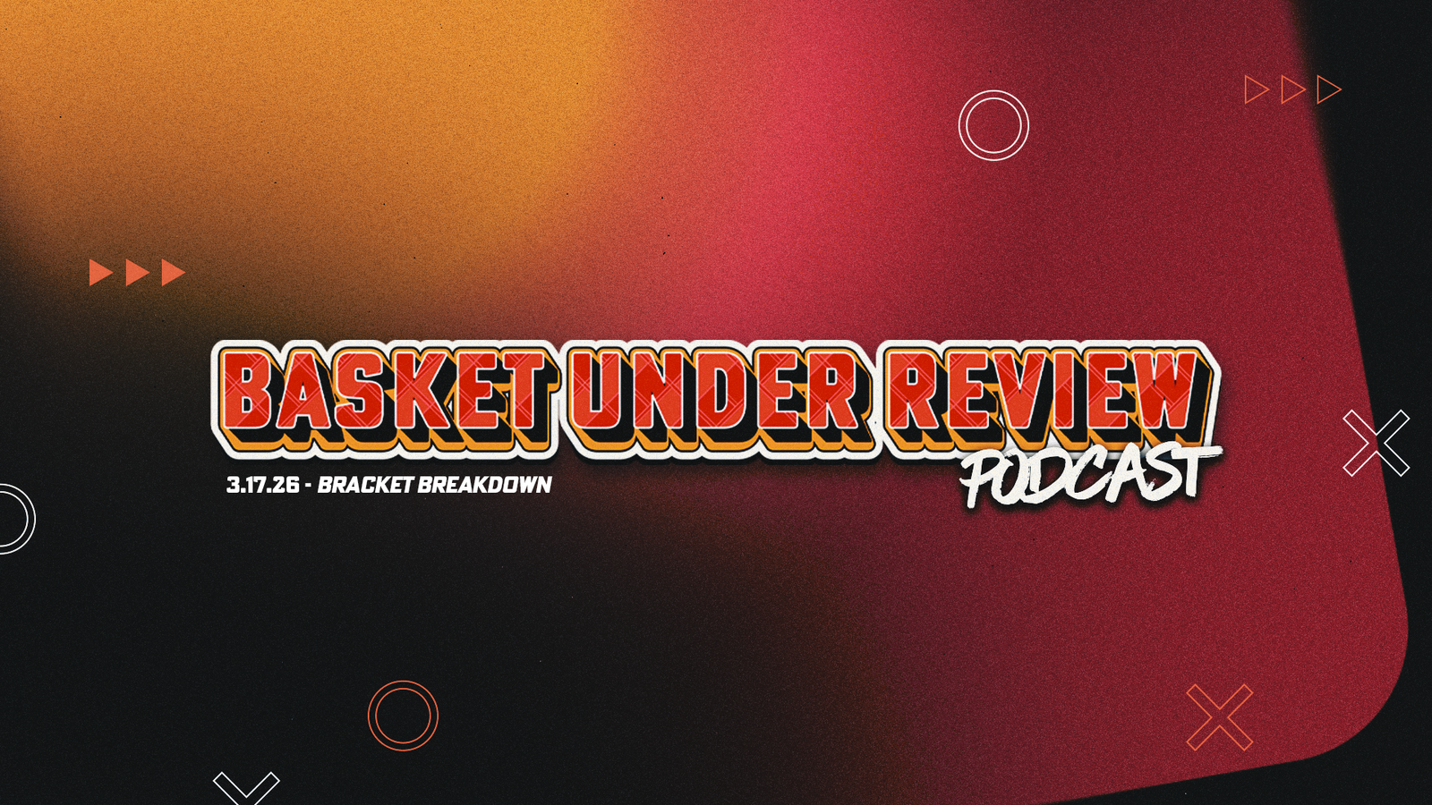 The Basket Under Review Podcast: S1E35 - Bracket Breakdown Post feature image